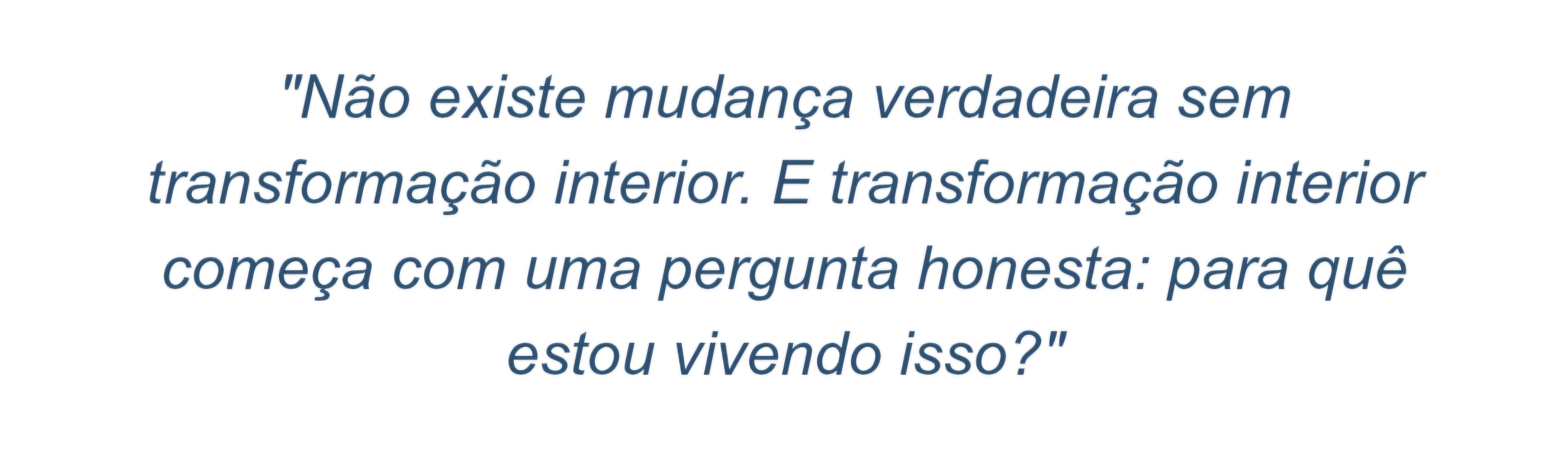 Quando alguém que você ama se perde.